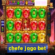 chefe jogo bet